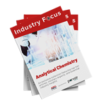 Analytical Chemistry - Industry Focus eBook Industry Focus eBook